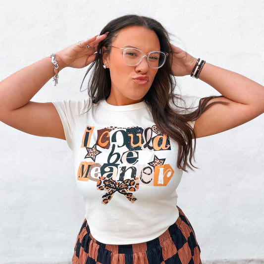 Could Be Meaner | Bella Canvas Baby Tee Ivory