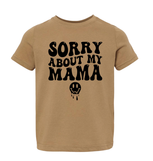 Sorry About my Mama  | Brown Graphic T-Shirt